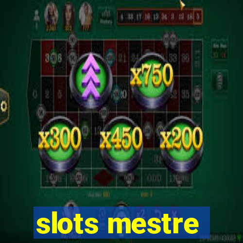 slots mestre